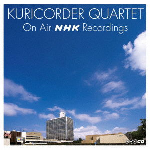 Cover for Kuricorder Quartet · Kuricorder Quartet on Air Nhk Recordings (CD) [Japan Import edition] (2019)