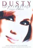 Full Circle - Dusty Springfield - Movies - UNIVERSAL PICTURES - 5050582341706 - March 13, 2006