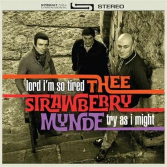 Lord Im So Tired / Try As I Might - Thee Strawberry Mynde - Music - SPINOUT NUGGETS - 7427251731706 - July 8, 2022