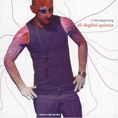 Cover for Eli =Quartet= Degibri · In The Beginning (CD) (2003)