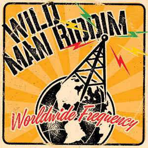 Cover for Wild Man Riddim · Worldwide Frequency (LP) (2018)