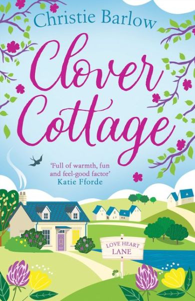 Clover Cottage - Love Heart Lane - Christie Barlow - Kirjat - HarperCollins Publishers - 9780008362706 - torstai 28. toukokuuta 2020