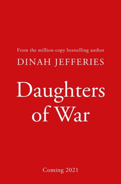Cover for Dinah Jefferies · Daughters of War (Paperback Book) (2021)