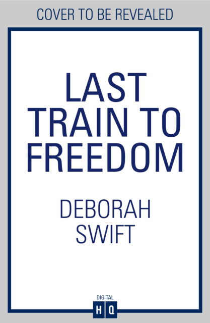 Cover for Deborah Swift · Last Train to Freedom (Paperback Book) (2025)