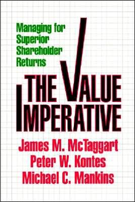 Cover for James M. Mctaggart · Value Imperative: Managing for Superior Shareholder Returns (Hardcover Book) (1994)