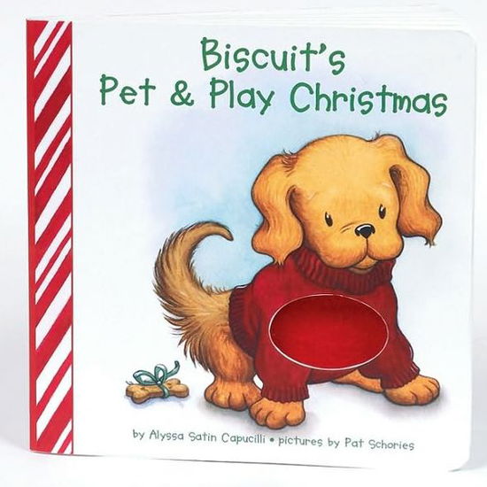 Biscuit's Pet & Play Christmas: A Touch & Feel Book: A Christmas Holiday Book for Kids - Biscuit - Alyssa Satin Capucilli - Books - HarperCollins - 9780060094706 - September 26, 2006