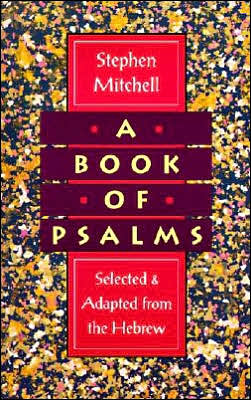 A Book of Psalms: Selected and Adapted from the Hebrew - Stephen Mitchell - Books - HarperCollins Publishers Inc - 9780060924706 - April 8, 1994