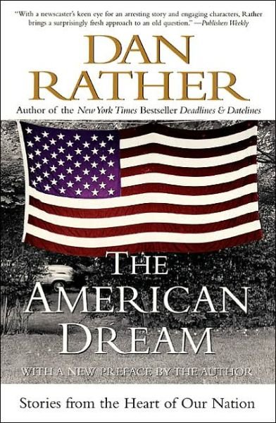 Cover for Dan Rather · American Dream, the (Paperback Book) [1st edition] (2002)
