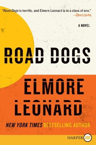 Cover for Elmore Leonard · Road Dogs Lp: a Novel (Paperback Bog) [Lrg edition] (2009)