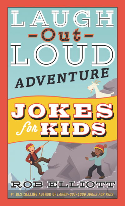 Laugh-Out-Loud Adventure Jokes for Kids - Laugh-Out-Loud Jokes for Kids - Rob Elliott - Książki - HarperCollins Publishers Inc - 9780062748706 - 17 września 2019