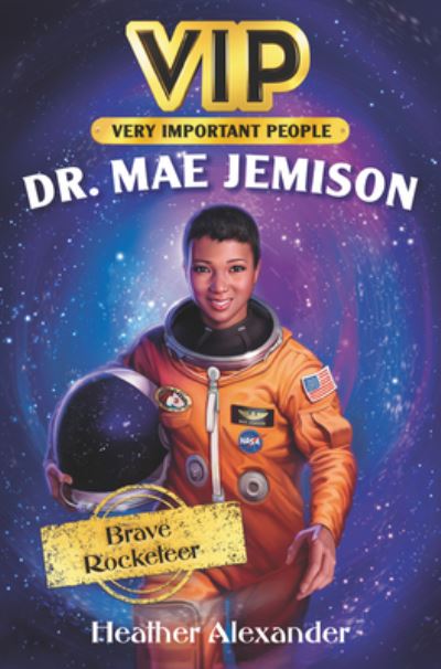 Cover for Heather Alexander · VIP: Dr. Mae Jemison: Brave Rocketeer - VIP (Paperback Book) (2021)