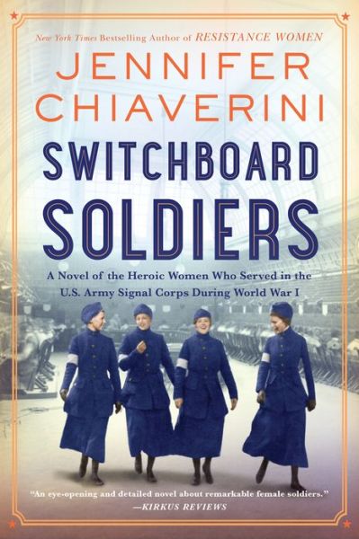 Switchboard Soldiers: A Novel of the Heroic Women Who Served in the U.S. Army Signal Corps During World War I - Jennifer Chiaverini - Libros - HarperCollins Publishers Inc - 9780063080706 - 3 de agosto de 2023