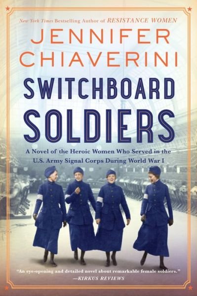 Cover for Jennifer Chiaverini · Switchboard Soldiers: A Novel of the Heroic Women Who Served in the U.S. Army Signal Corps During World War I (Paperback Bog) (2023)