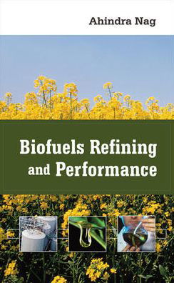 Cover for Ahindra Nag · Biofuels Refining and Performance (Hardcover Book) (2008)