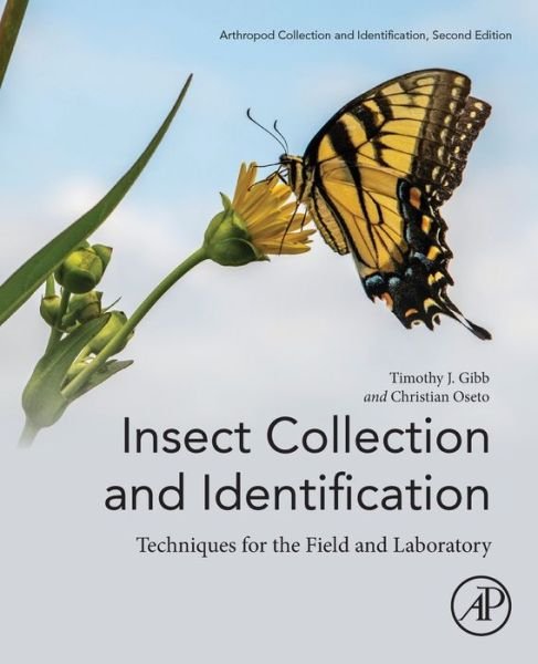 Cover for Gibb, Timothy J. (Professor, Clinical Engagement. Extension Entomology Specialist Department of Entomology, Purdue University) · Insect Collection and Identification: Techniques for the Field and Laboratory (Pocketbok) (2019)