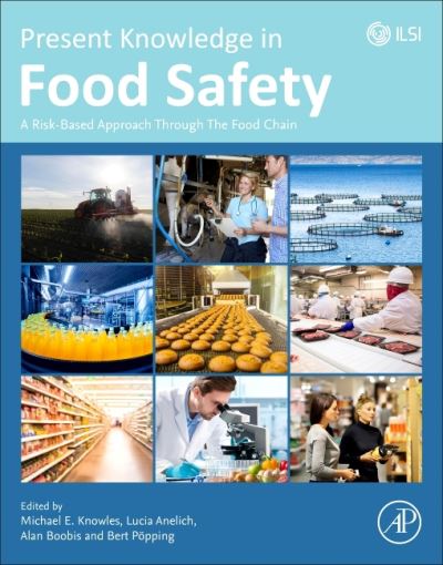 Cover for Present Knowledge in Food Safety: A Risk-Based Approach Through the Food Chain (Paperback Book) (2022)