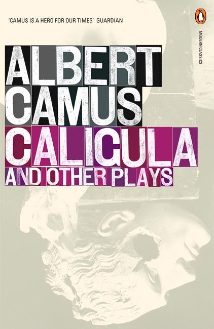 Cover for Albert Camus · Caligula and Other Plays - Penguin Modern Classics (Pocketbok) (2006)