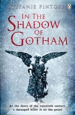 Cover for Stefanie Pintoff · In the Shadow of Gotham (Paperback Book) (2010)