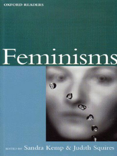 Feminisms - Oxford Readers - Squires, Judith (Ed) - Bücher - Oxford University Press - 9780192892706 - 19. Februar 1998