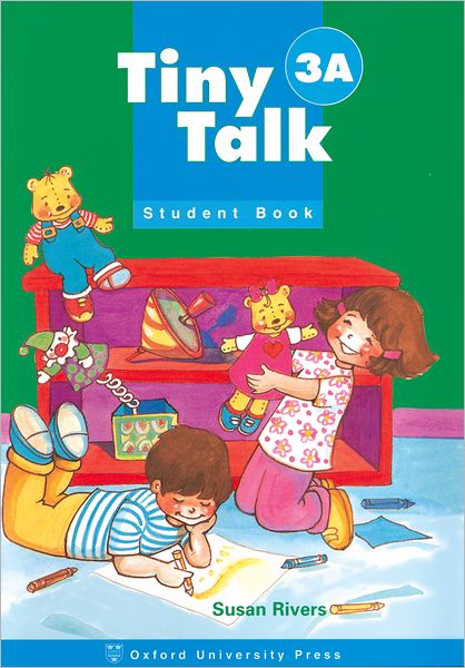 Tiny Talk: 3: Student Book A - Tiny Talk - Susan Rivers - Książki - Oxford University Press - 9780194351706 - 9 lipca 1998