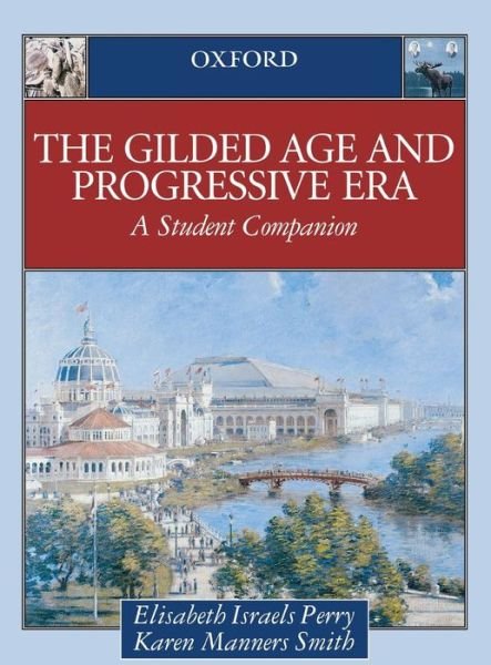Cover for Karen Manners Smith · The Gilded Age &amp; Progressive Era: a Student Companion (Student Companions to American History) (Hardcover Book) (2006)