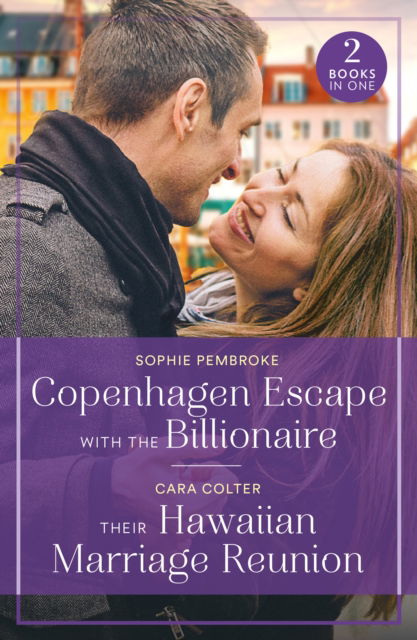 Cover for Sophie Pembroke · Copenhagen Escape With The Billionaire / Their Hawaiian Marriage Reunion (Paperback Book) (2025)