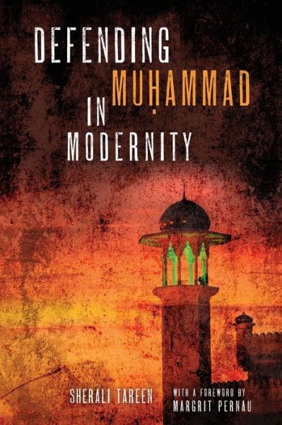Cover for SherAli Tareen · Defending Muhammad in Modernity (Paperback Book) (2020)