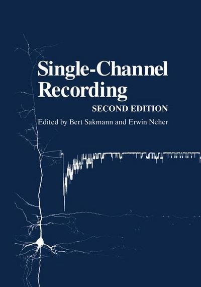 Cover for Bert Sakmann · Single-Channel Recording (Hardcover Book) [2nd ed. 1995 edition] (1995)