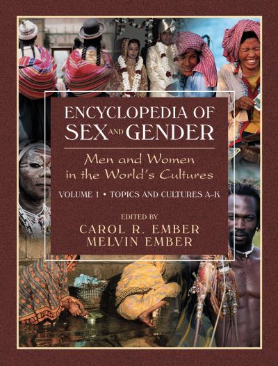 Cover for Carol R Ember · Encyclopedia of Sex and Gender: Men and Women in the World's Cultures Topics and Cultures A-K - Volume 1; Cultures L-Z - Volume 2 (Hardcover Book) (2003)