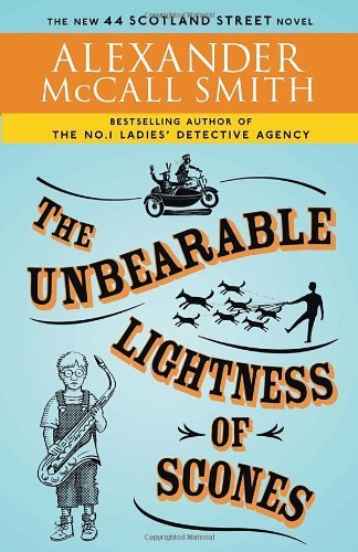 Cover for Alexander Mccall Smith · The Unbearable Lightness of Scones: a 44 Scotland Street Novel (5) (Pocketbok) (2010)