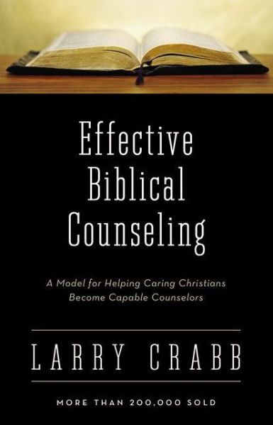 Cover for Larry Crabb · Effective Biblical Counseling: A Model for Helping Caring Christians Become Capable Counselors (Hardcover Book) [Eighth Printing edition] (1977)