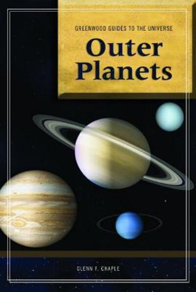 Cover for Glenn F. Chaple · Guide to the Universe: Outer Planets - Greenwood Guides to the Universe (Hardcover Book) (2009)