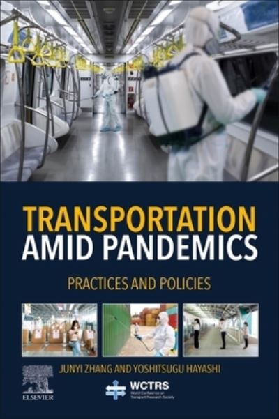 Cover for Junyi Zhang · Transportation Amid Pandemics: Lessons Learned from COVID-19 - World Conference on Transport Research Society (Paperback Book) (2022)