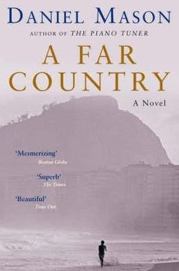 Cover for Daniel Mason · A Far Country (Taschenbuch) (2008)