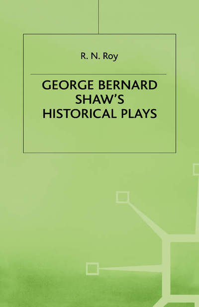 George Bernard Shaw's Historical Pl - Roy - Böcker - Palgrave Macmillan - 9780333219706 - 31 december 1976