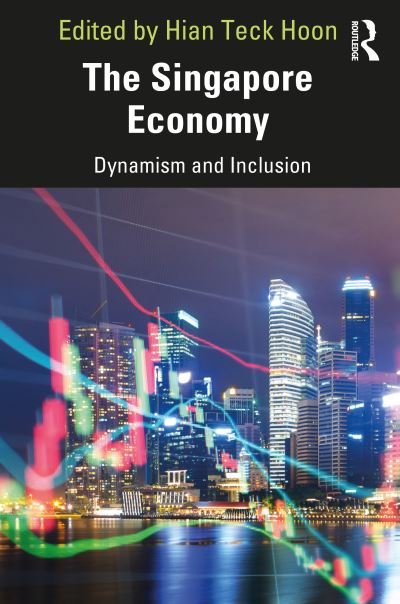 Cover for Hian Teck Hoon · The Singapore Economy: Dynamism and Inclusion (Taschenbuch) (2021)
