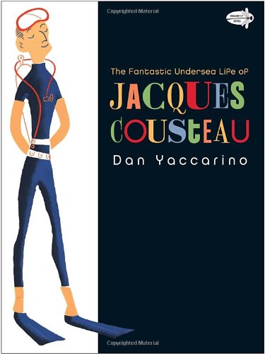 Cover for Dan Yaccarino · The Fantastic Undersea Life of Jacques Cousteau (Pocketbok) (2012)