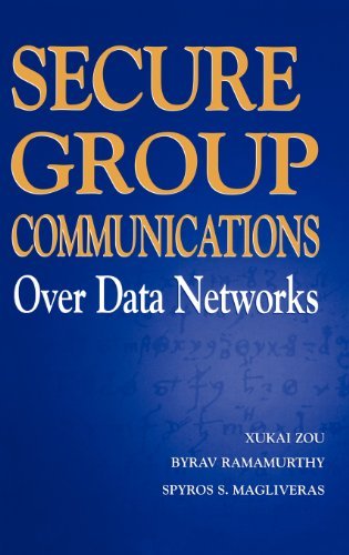 Cover for Xukai Zou · Secure Group Communications Over Data Networks (Gebundenes Buch) [2005 edition] (2004)
