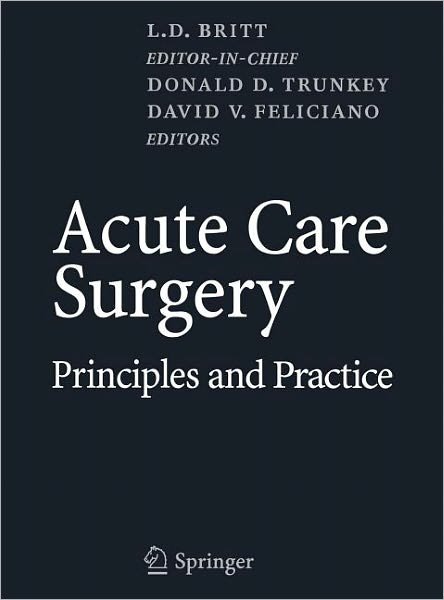 Cover for L D Britt · Acute Care Surgery: Principles and Practice (Innbunden bok) [2007 edition] (2007)