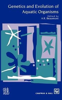 Cover for A R Beaumont · Genetics and Evolution of Aquatic Organisms (Innbunden bok) [1994 edition] (1994)