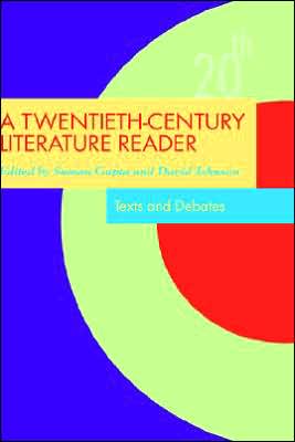 Cover for Suman Sen Gupta · A Twentieth-Century Literature Reader: Texts and Debates - Twentieth-Century Literature: Texts and Debates (Hardcover Book) (2005)