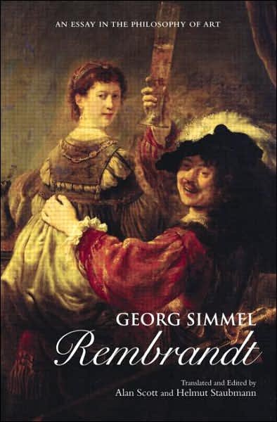 Cover for Georg Simmel · Georg Simmel: Rembrandt: An Essay in the Philosophy of Art (Paperback Book) (2005)