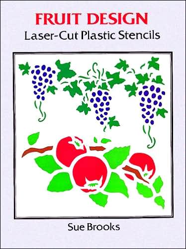 Fruit Designs Laser-Cut Plastic Stencils - Sue Brooks - Książki - Dover Publications Inc. - 9780486290706 - 28 marca 2003