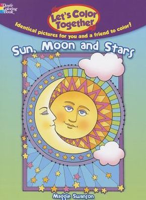 Cover for Maggie Swanson · Let's Color Together -- Sun, Moon and Stars (Paperback Book) (2014)