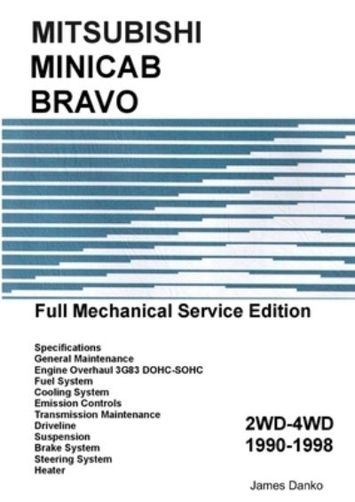 Cover for James Danko · Mitsubishi Minicab-Bravo Full Mechanical Service Manual (Book) (2009)