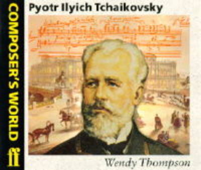 Cover for Wendy Thompson · Composer's World: Tchaikovsky (Paperback Book) (1998)