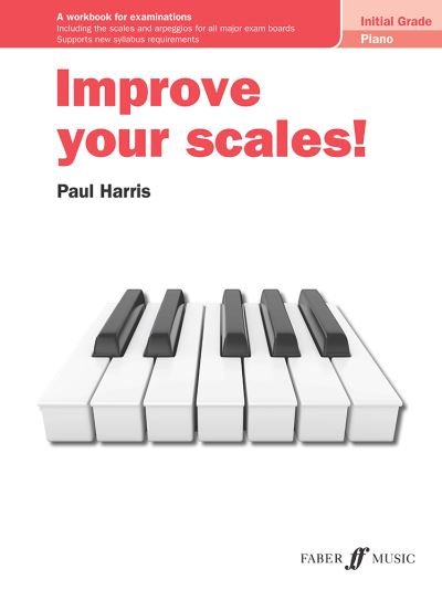 Cover for Paul Harris · Improve your scales! Piano Initial Grade - Improve Your Scales! (Sheet music) (2020)