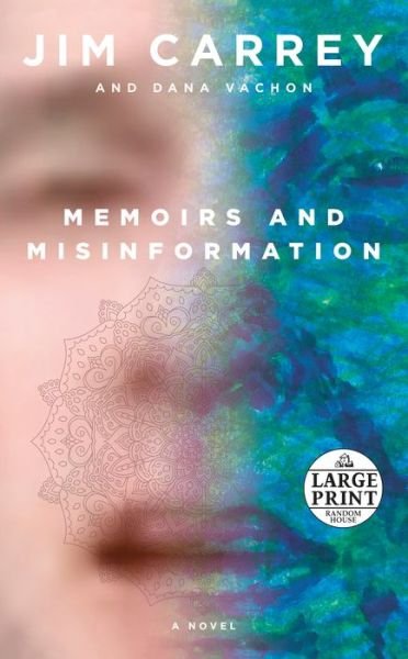 Memoirs and Misinformation: A novel - Jim Carrey - Books - Diversified Publishing - 9780593293706 - July 14, 2020