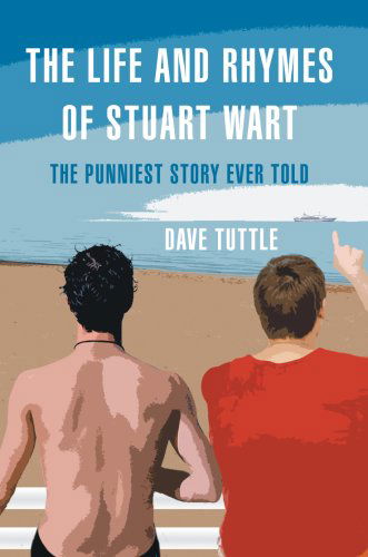 Cover for Dave Tuttle · The Life and Rhymes of Stuart Wart: the Punniest Story Ever Told (Paperback Book) (2007)