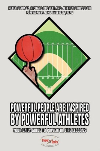 Cover for Peter Biadasz · Powerful People Are Inspired by Powerful Athletes: Your Daily Guide to Powerful Life Lessons (Paperback Book) (2008)